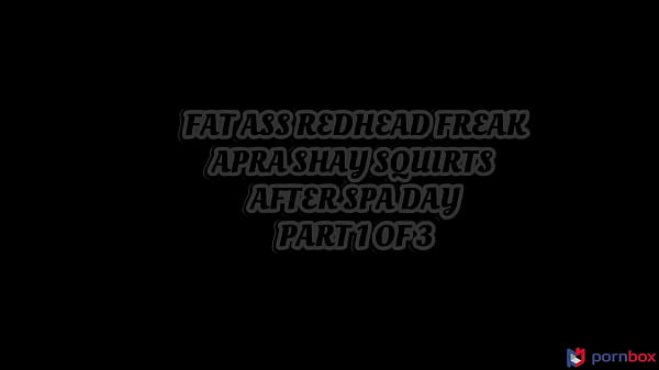 Fat ass redhead freak Apra Shay squirts after spa day